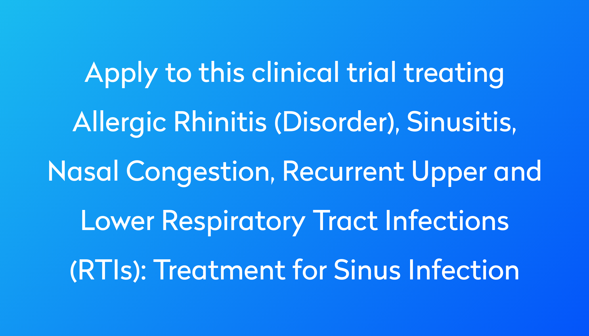 treatment-for-sinus-infection-clinical-trial-2023-power